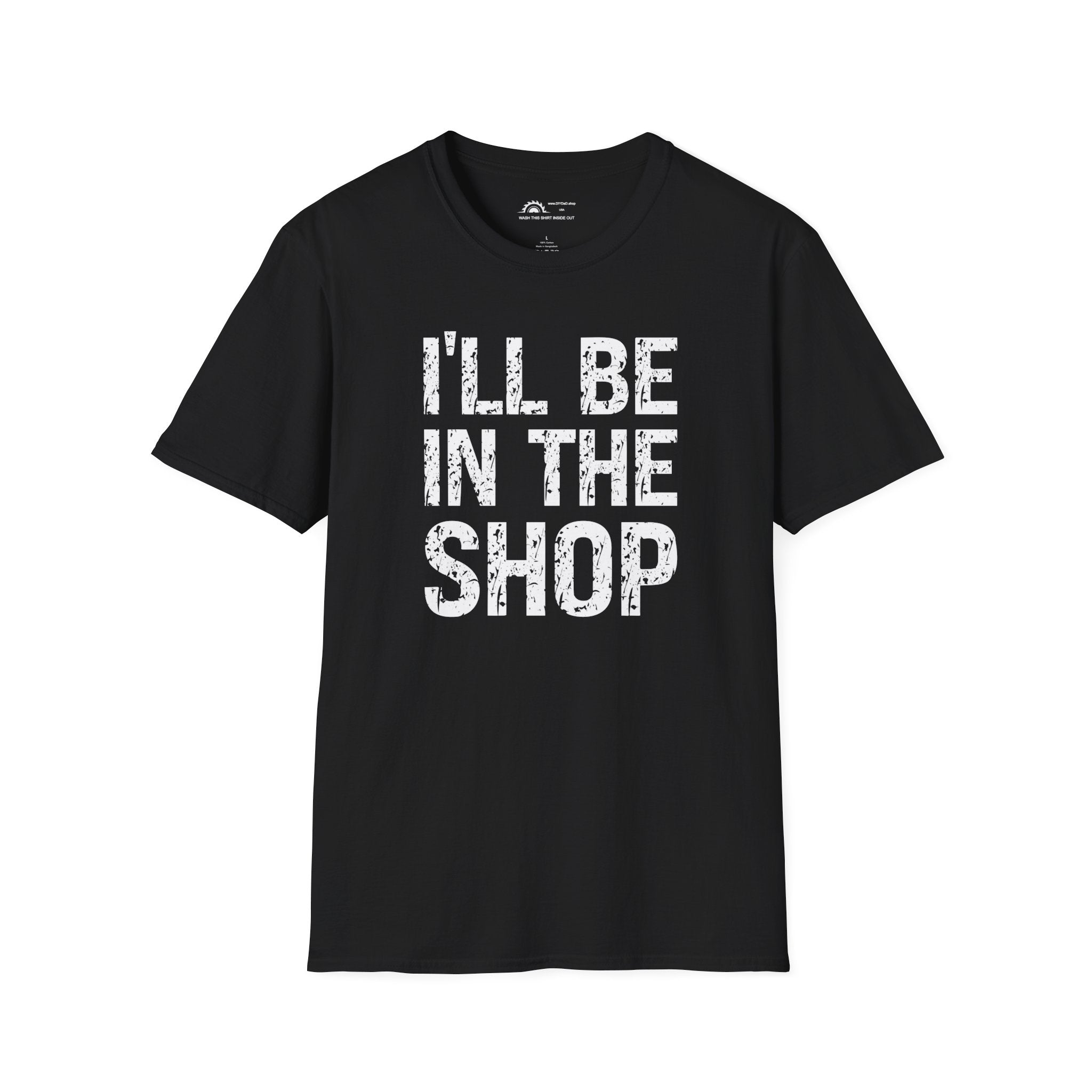I'll Be in the Shop T-shirt