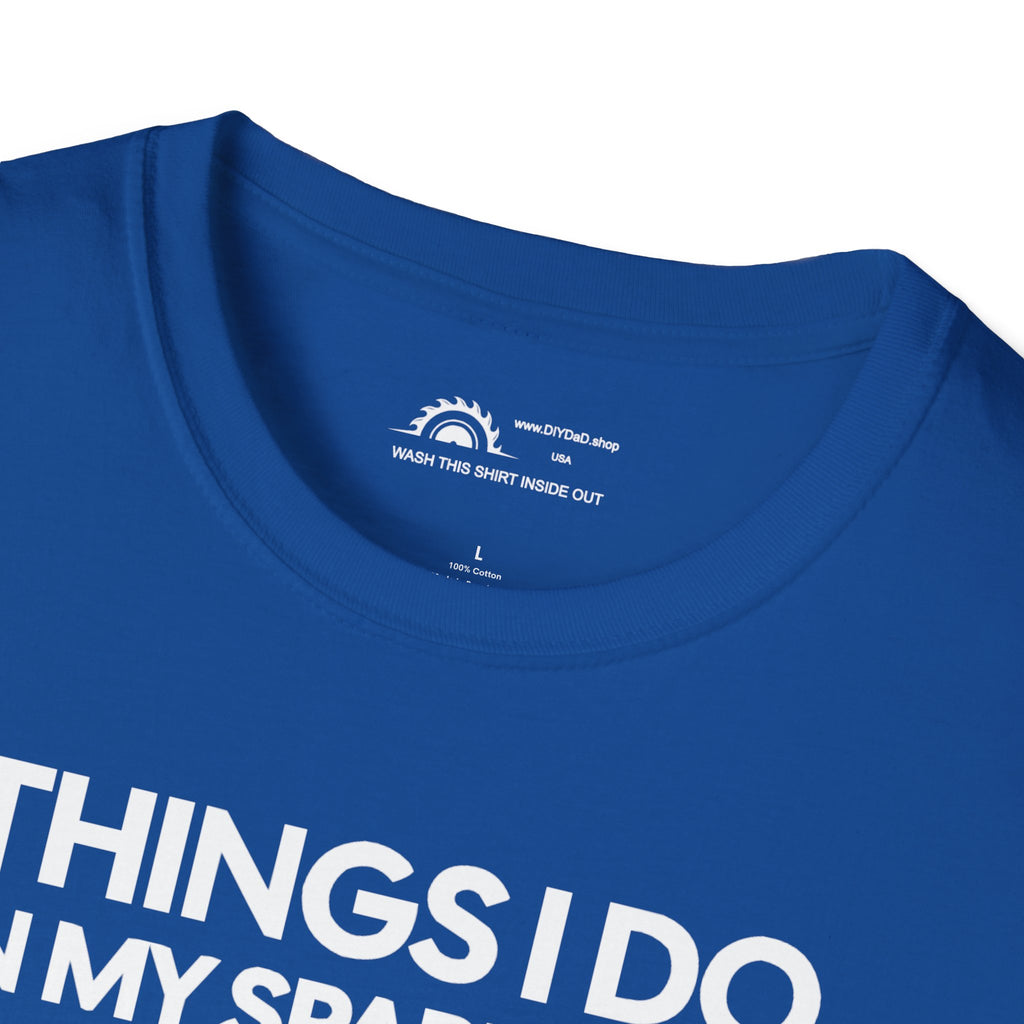 Things I Do in Spare Time T-Shirt