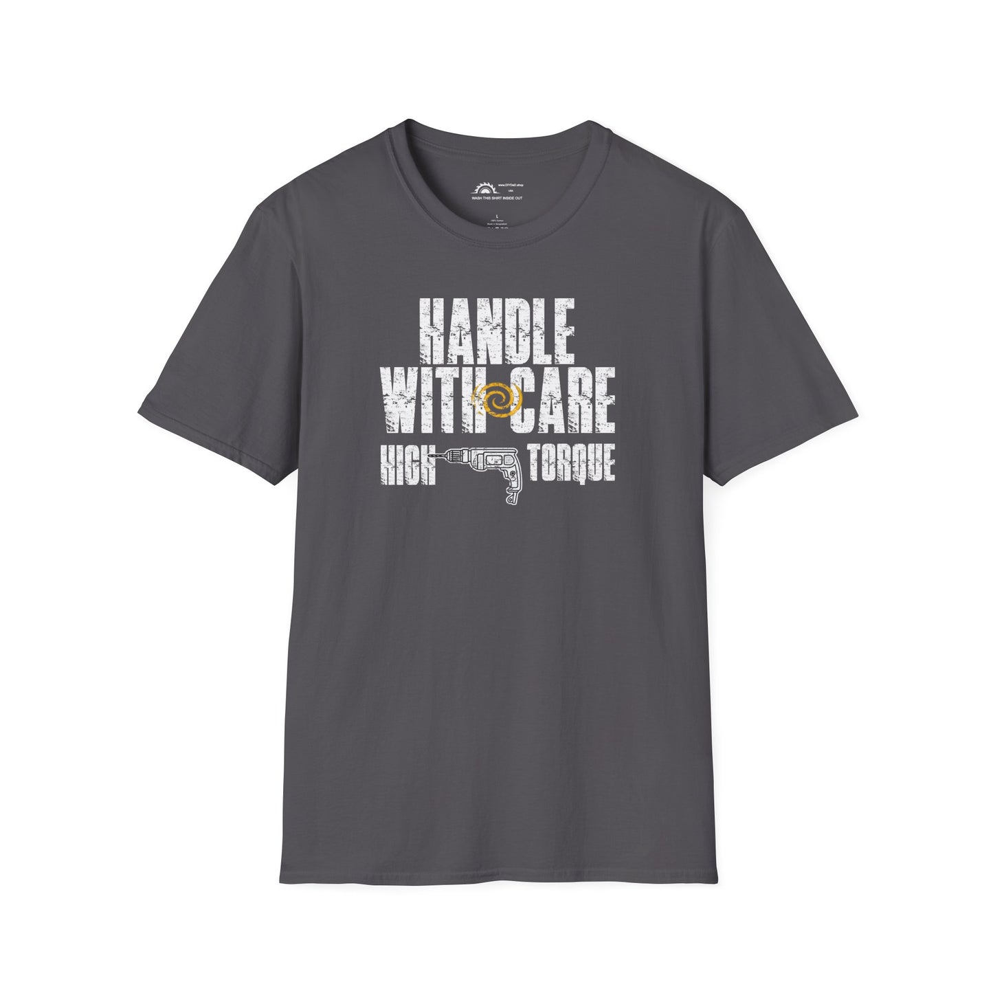 Handle With Care High Torque T-shirt
