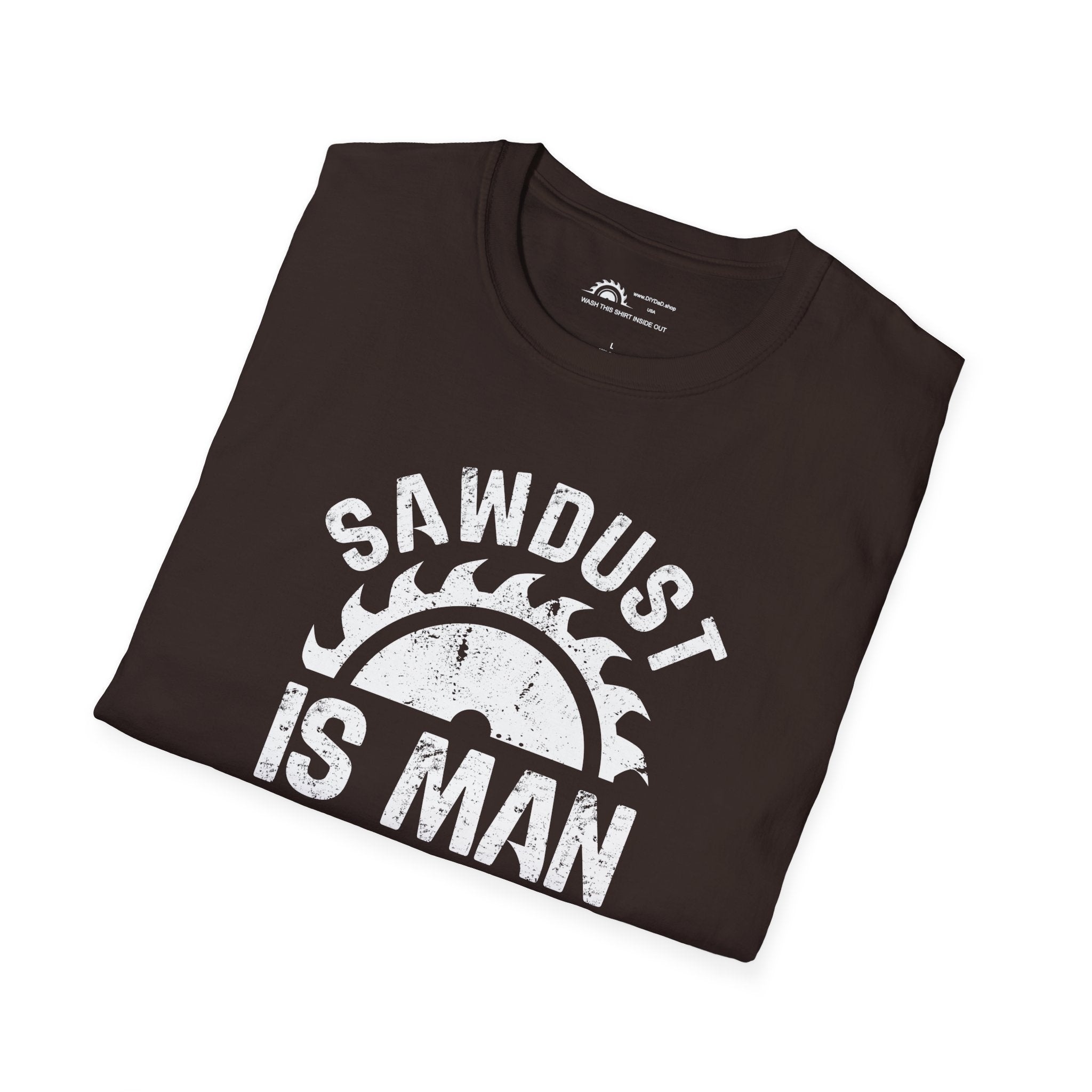 Sawdust is Man Glitter T-Shirt
