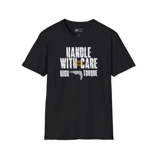 Handle With Care High Torque T-shirt