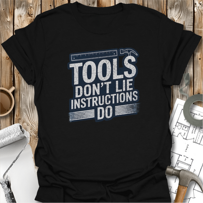 Tools Don't Lie T-shirt