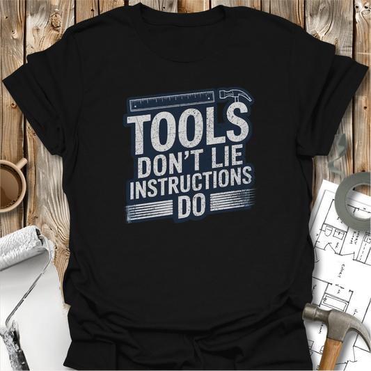 Tools Don't Lie T-shirt