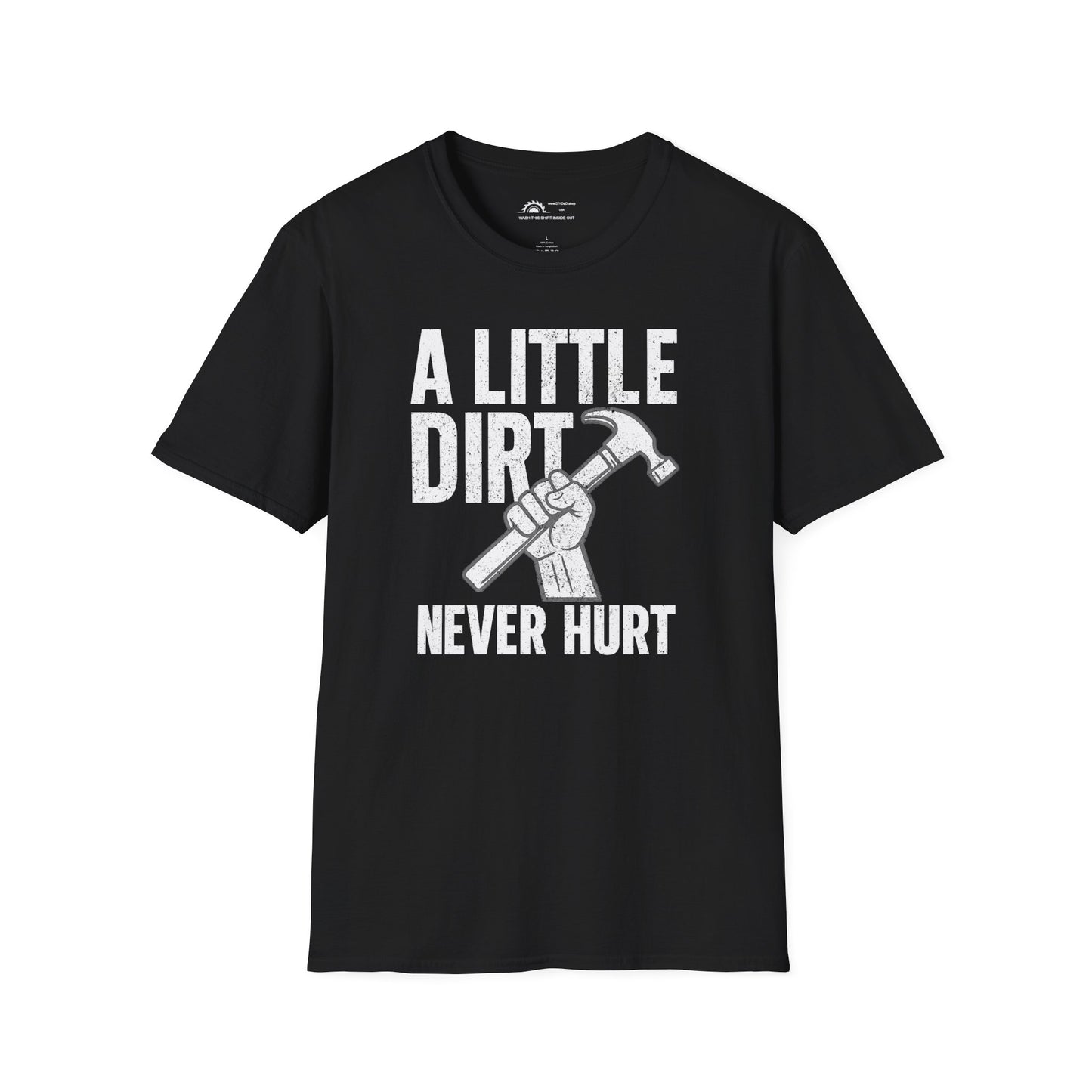 A Little Dirt Never Hurt T-shirt