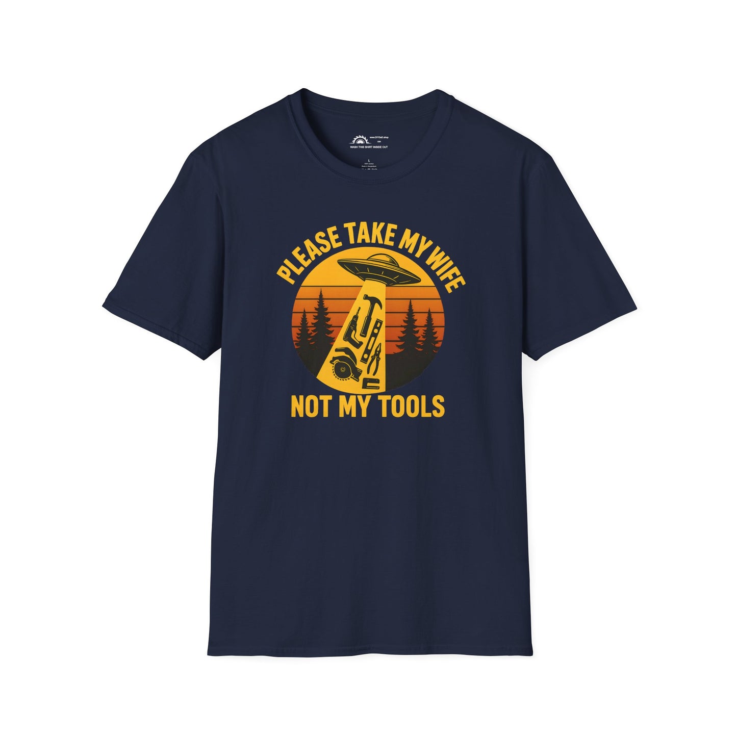 Take My Wife Not My Tools T-shirt