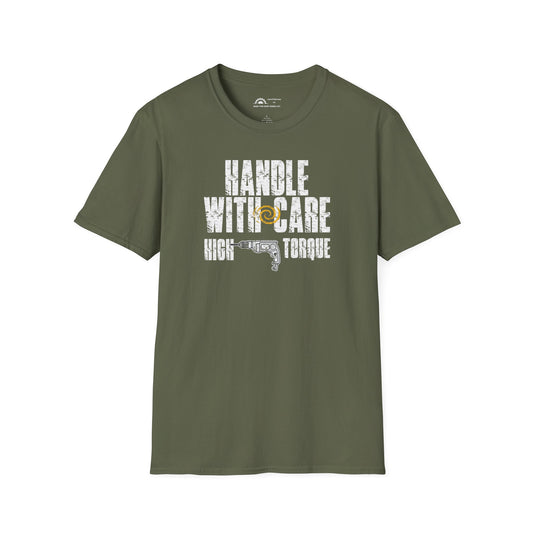 Handle With Care High Torque T-shirt