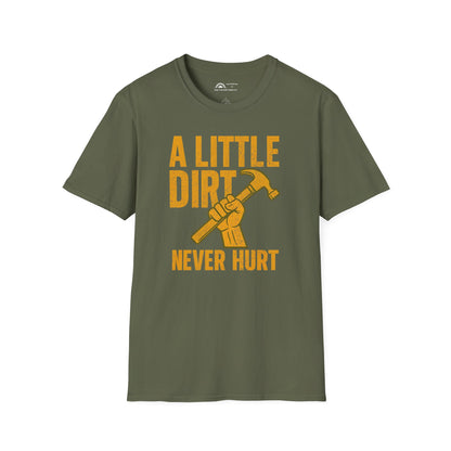 A Little Dirt Never Hurt T-shirt
