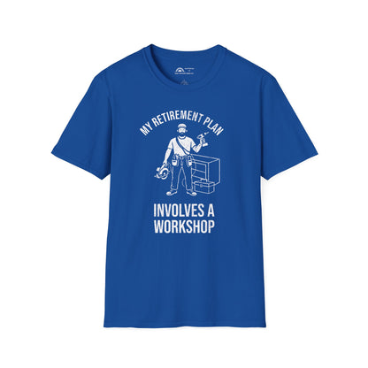 My Retirement Involves a Workshop T-shirt