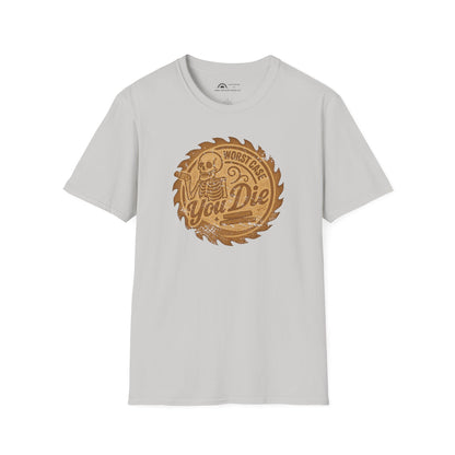 Worst Case You Die T-shirt