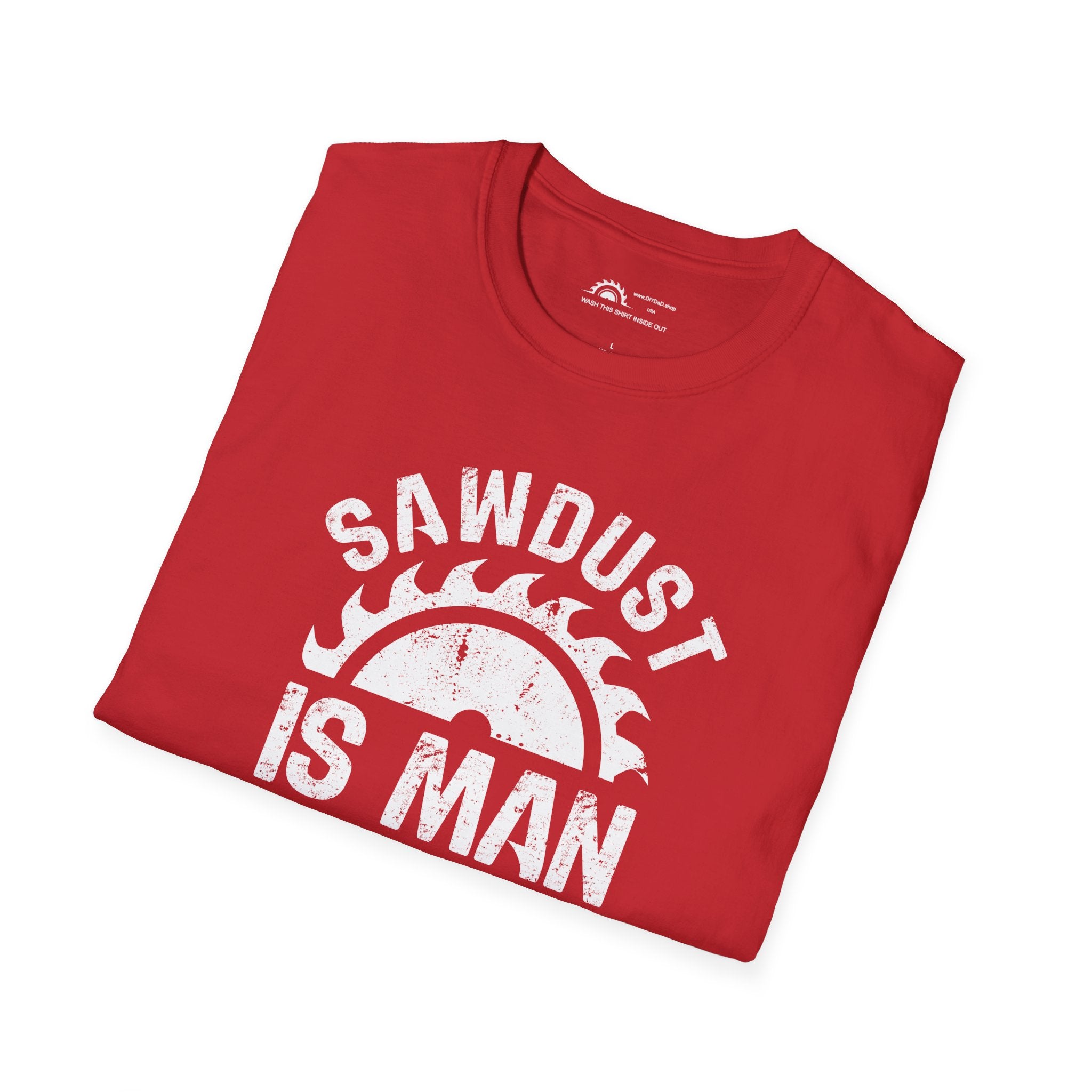 Sawdust is Man Glitter T-Shirt