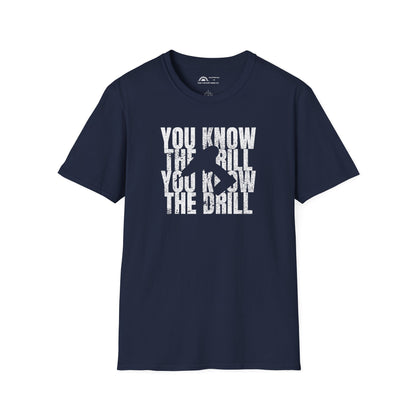 You Know The Drill T-shirt