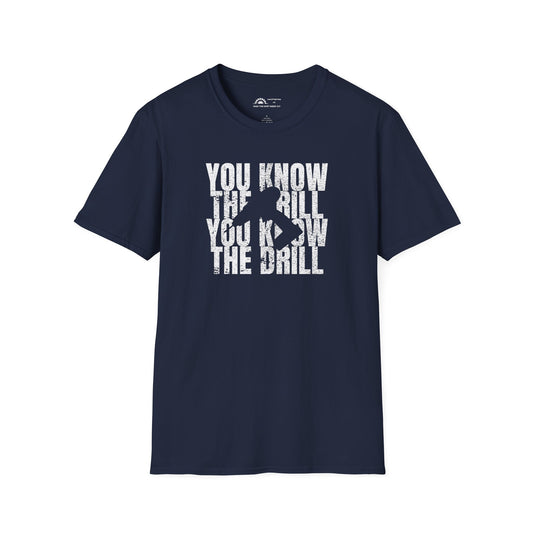 You Know The Drill T-shirt