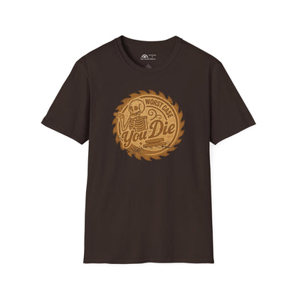 Worst Case You Die T-shirt