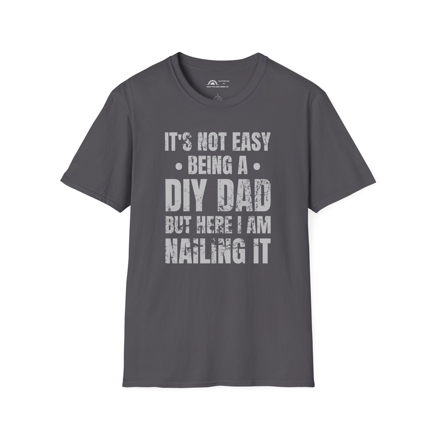 It's Not Easy Being a DIY DAD T-shirt