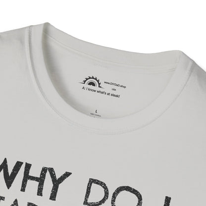 Why Do I Stare at the Grill?  Punchline on Necklabel T-shirt