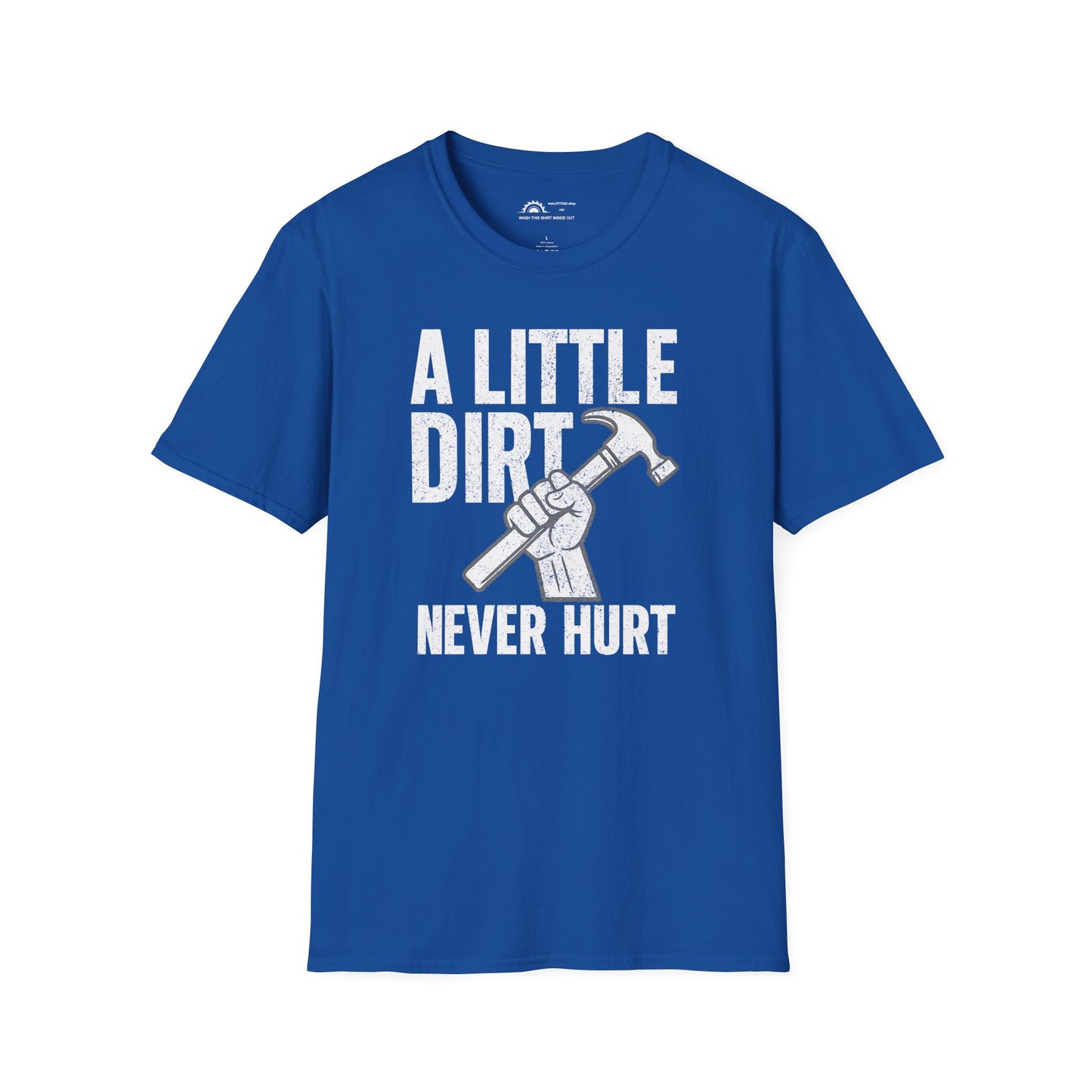 A Little Dirt Never Hurt T-shirt
