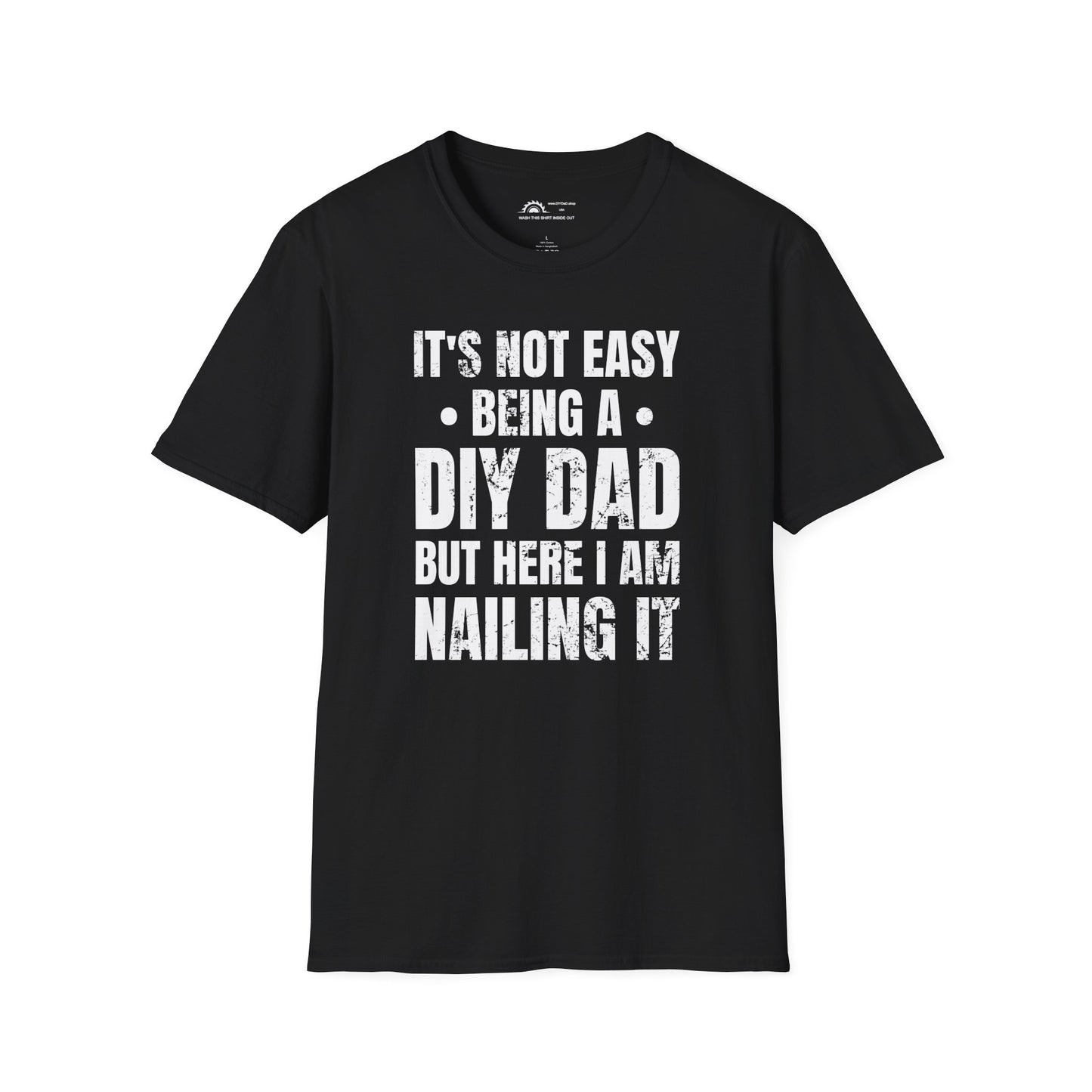 It's Not Easy Being a DIY DAD T-shirt