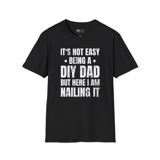 It's Not Easy Being a DIY DAD T-shirt