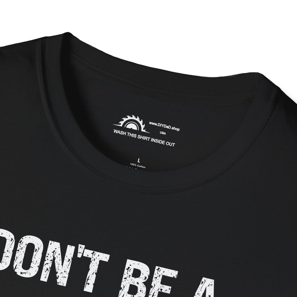 Don't Be a Tool l T-Shirt
