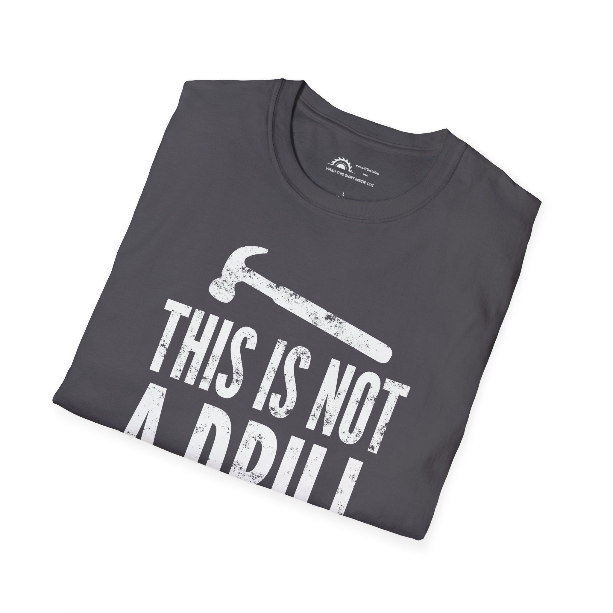 This Is Not a Drill T-shirt