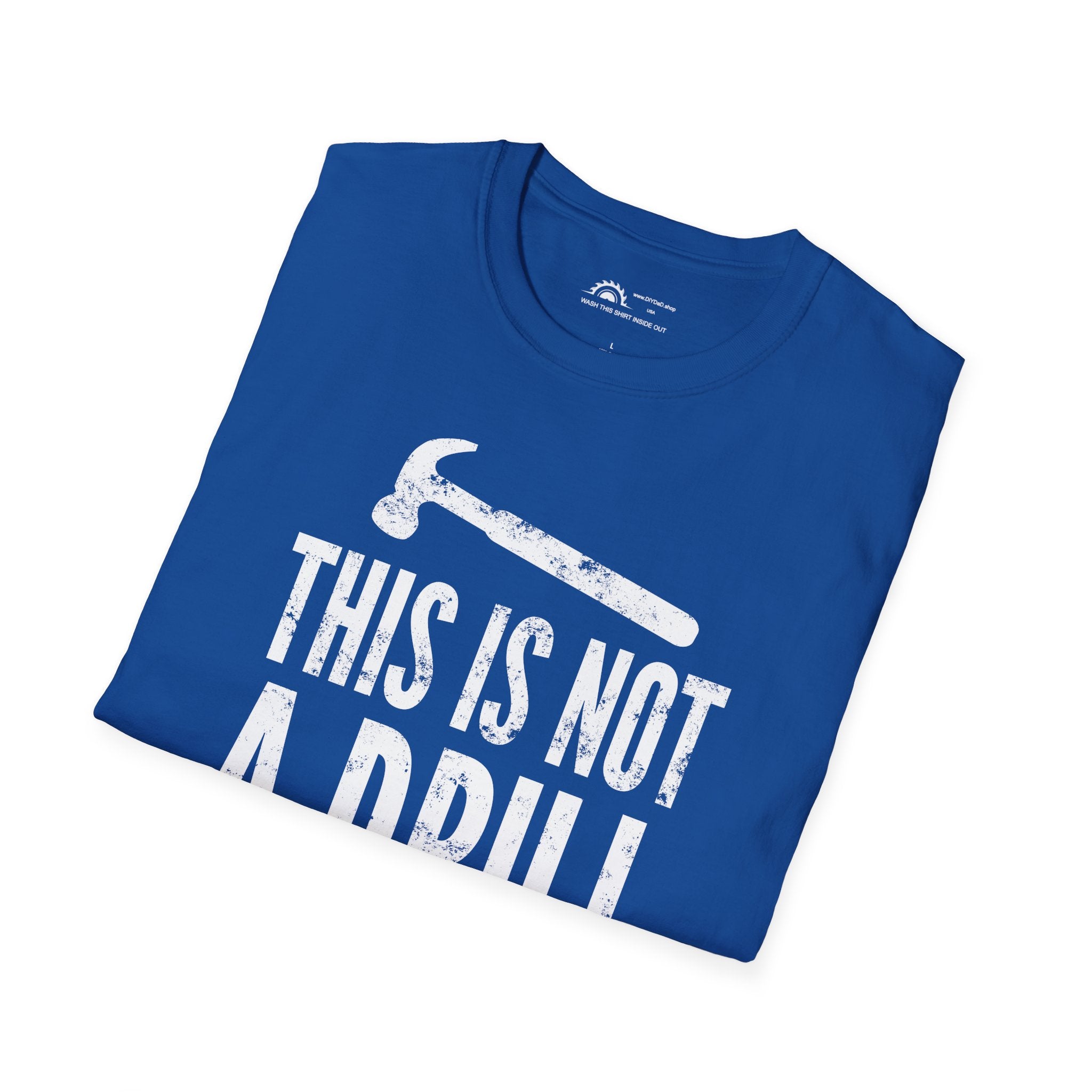 This Is Not a Drill T-shirt