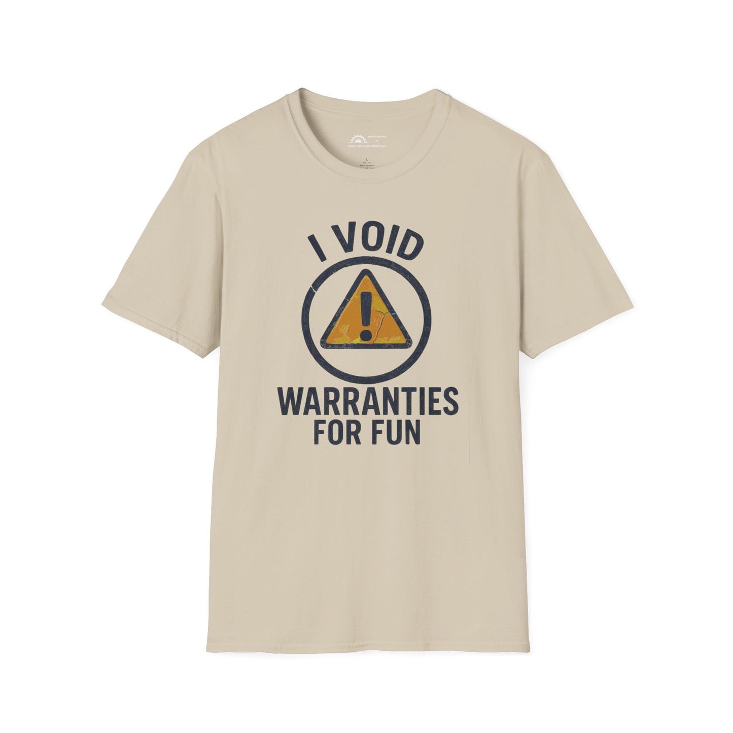 I Void Warranties For Fun T-shirt