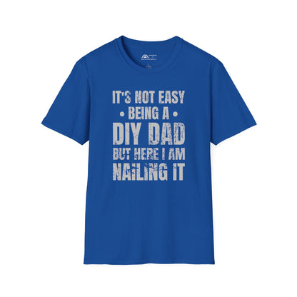 It's Not Easy Being a DIY DAD T-shirt