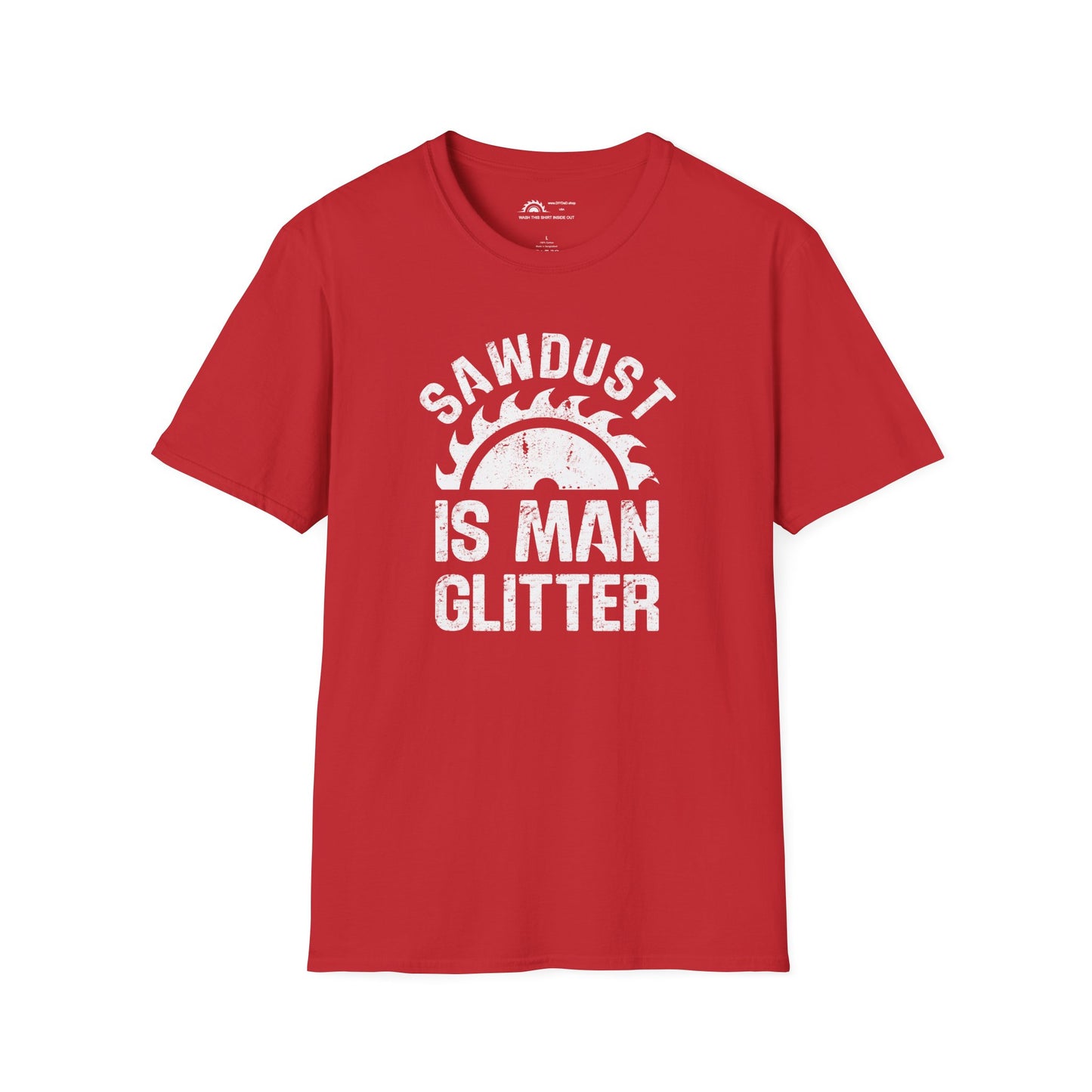 Sawdust is Man Glitter T-Shirt