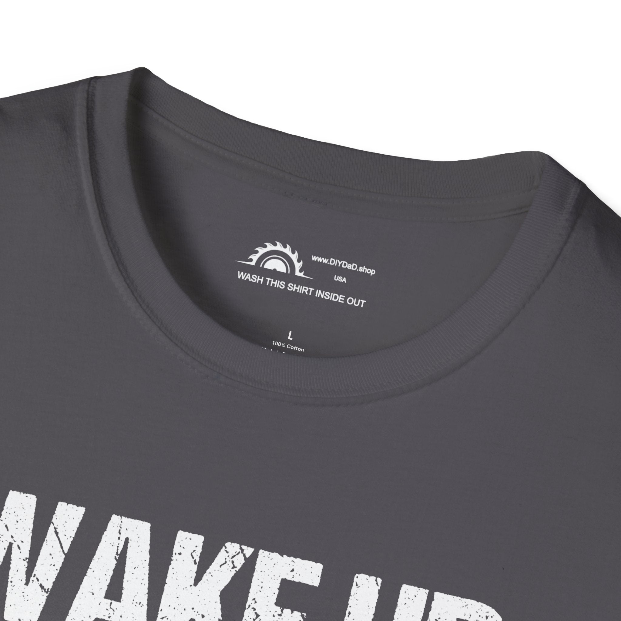 Wake Up & Smell the Sawdust T-shirt